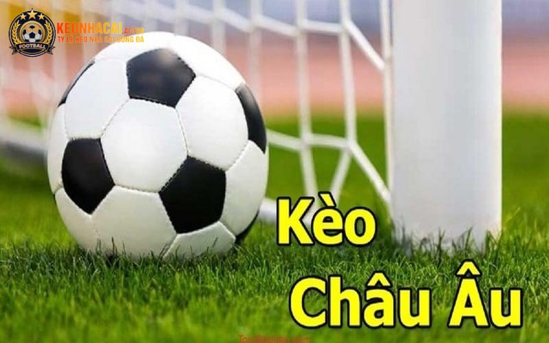 Kèo Châu Âu - Cách Chơi Kèo Cược Cực Chuẩn Cho Anh Em 4 Tham gia đúng lúc, đúng thời điểm để dành chiến thắng